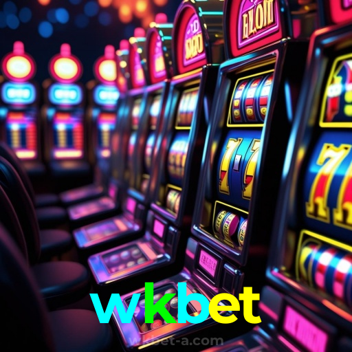 wkbet：Cada giro nas slots é uma chance de mudar sua sorte!